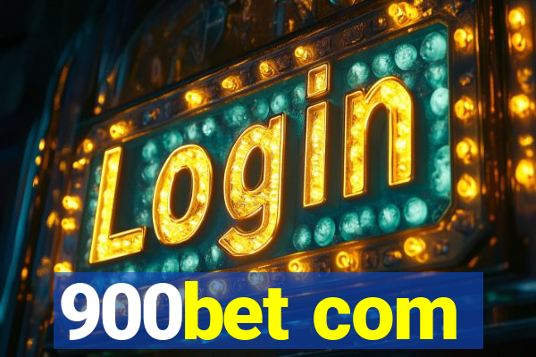 900bet com